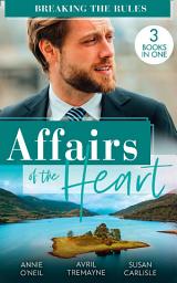 Icon image Affairs Of The Heart: Breaking The Rules: Her Hot Highland Doc / From Fling to Forever / The Doctor's Redemption