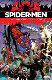 Icon image Spider-Men (2012): Worlds Collide