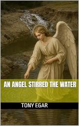 Icon image An Angel Stirred the Water