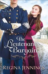 Icon image The Lieutenant's Bargain (The Fort Reno Series Book #2)