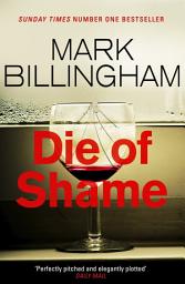 Icon image Die of Shame: The Number One Sunday Times bestseller