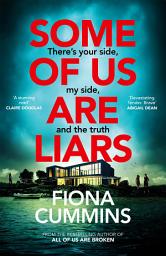 Icon image Some of Us Are Liars: The Gripping Detective Thriller With The 'Never Saw It Coming' Twist