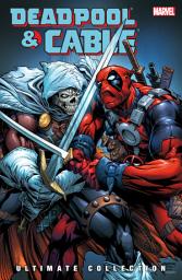 Icon image Deadpool & Cable Ultimate Collection Book 3