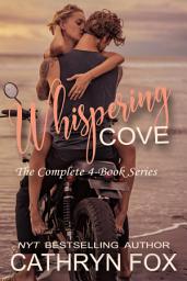Icon image The Complete Whispering Cove Four Book Series