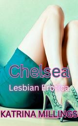 Icon image Chelsea: Lesbian Erotica