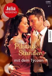 Icon image Julia Weekend Band 116: Pikante Stunden mit dem Tycoon