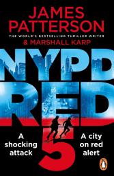 Icon image NYPD Red 5: A shocking attack. A killer with a vendetta. A city on red alert