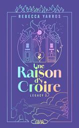 Icon image Legacy - Tome 3 Une raison d'y croire