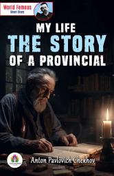 Icon image My Life The Story of A Provincial: Short Read Stories