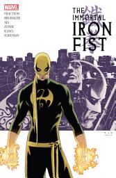 Icon image Immortal Iron Fist: The Complete Collection Volume 1