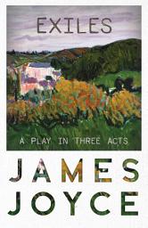 Icon image Exiles - A Play in Three Acts