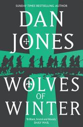 Icon image Wolves of Winter: The epic sequel to Essex Dogs from Sunday Times bestseller and historian Dan Jones