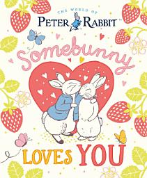 Icon image The World of Peter Rabbit: Somebunny Loves You