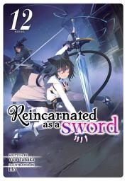 Icon image Reincarnated as a Sword (Light Novel)