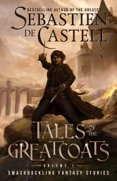 Icon image Tales of the Greatcoats: Swashbuckling Fantasy Stories