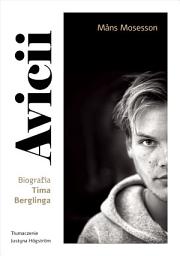 Icon image Avicii. Biografia Tima Berglinga