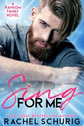 Icon image Sing For Me: A Ransom Family Novel