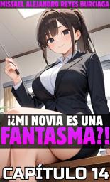 Icon image ¡¿Mi novia es una fantasma?!: ¡¿Mi novia es una fantasma?! Temporada 2: Parte 1.