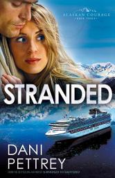 Icon image Stranded (Alaskan Courage Book #3)