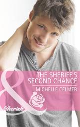 Icon image The Sheriff's Second Chance (Mills & Boon Cherish)