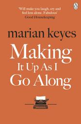 Icon image Making It Up As I Go Along: British Book Awards Author of the Year 2022