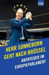 Icon image Herr Sonneborn geht nach Brüssel: Abenteuer im Europaparlament