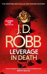 Icon image Leverage in Death: An Eve Dallas thriller (Book 47)