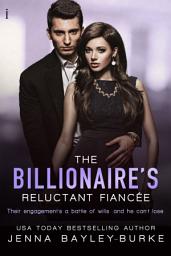 Icon image The Billionaire’s Reluctant Fiancée