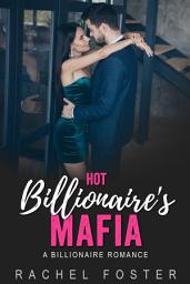 Icon image Hot Billionaire’s Mafia