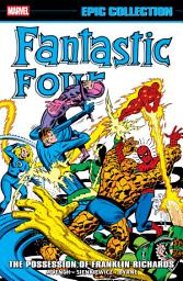 Icon image Fantastic Four Epic Collection: The Possession Of Franklin Richards