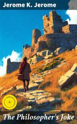 Icon image The Philosopher's Joke: A Philosophical Journey of Wit and Wisdom