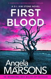 Icon image First Blood: A completely gripping mystery thriller