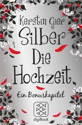 Icon image Silber - Die Hochzeit: Ein Bonuskapitel