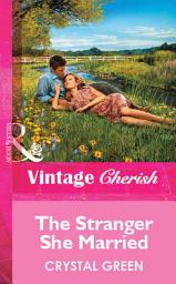 Icon image The Stranger She Married (Mills & Boon Vintage Cherish)