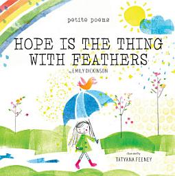 Icon image Hope Is the Thing with Feathers (Petite Poems)