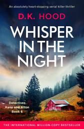 Icon image Whisper in the Night: An absolutely heart-stopping serial killer thriller