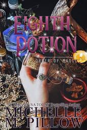 Icon image The Eighth Potion: A Paranormal Women's Fiction Romance Novel