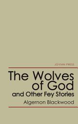 Icon image The Wolves of God and Other Fey Stories