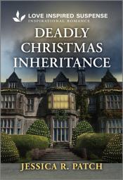 Icon image Deadly Christmas Inheritance: A Thrilling Romantic Suspense Book