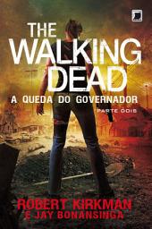 Icon image A queda do Governador: parte 2 - The Walking Dead - vol. 4
