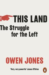 Icon image This Land: The Struggle for the Left