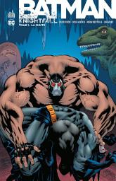 Icon image Batman - Knightfall - Tome 1 - Intégrale