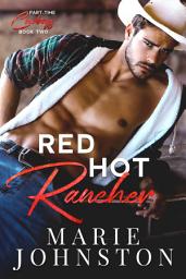 Icon image Red Hot Rancher: A second chance small town modern western romance