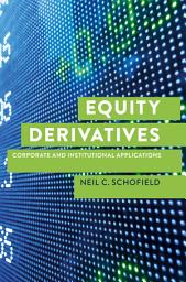 Icon image Equity Derivatives: Corporate and Institutional Applications