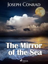 Icon image The Mirror of the Sea