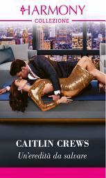 Icon image Un'eredità da salvare