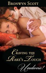 Icon image Craving the Rake's Touch (Rakes of the Caribbean, Book 1) (Mills & Boon Historical Undone)