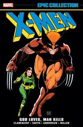 Icon image X-Men Epic Collection: God Loves, Man Kills