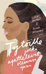 Icon image Tytöille, jotka ajattelevat olevansa yksin