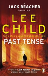 Icon image Past Tense: A gripping thriller in the Jack Reacher series, from the No.1 Sunday Times bestselling author